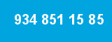 934 851 15 85